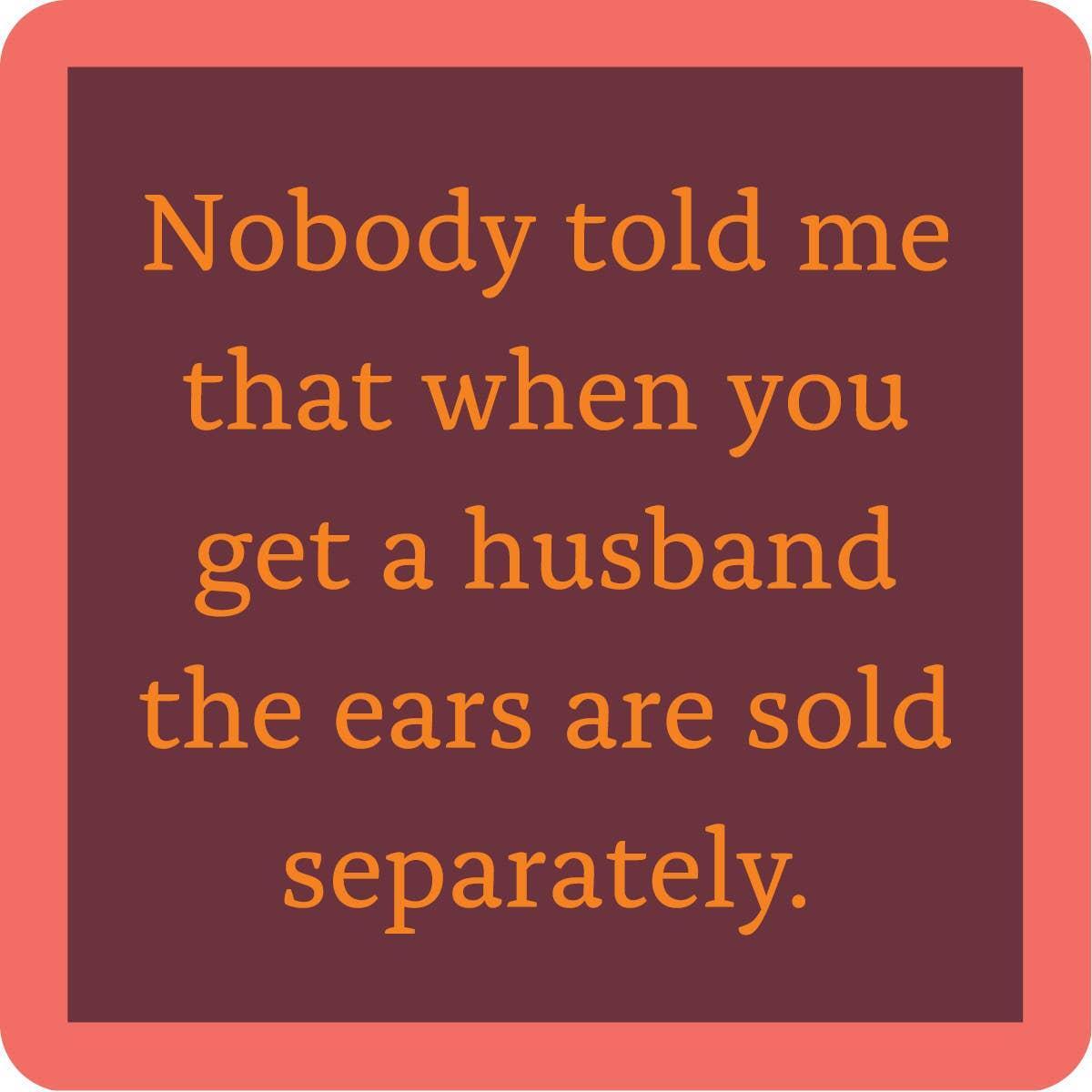 Ears Sold Separately Coaster | Funny Party Gift | Home Bar Decor