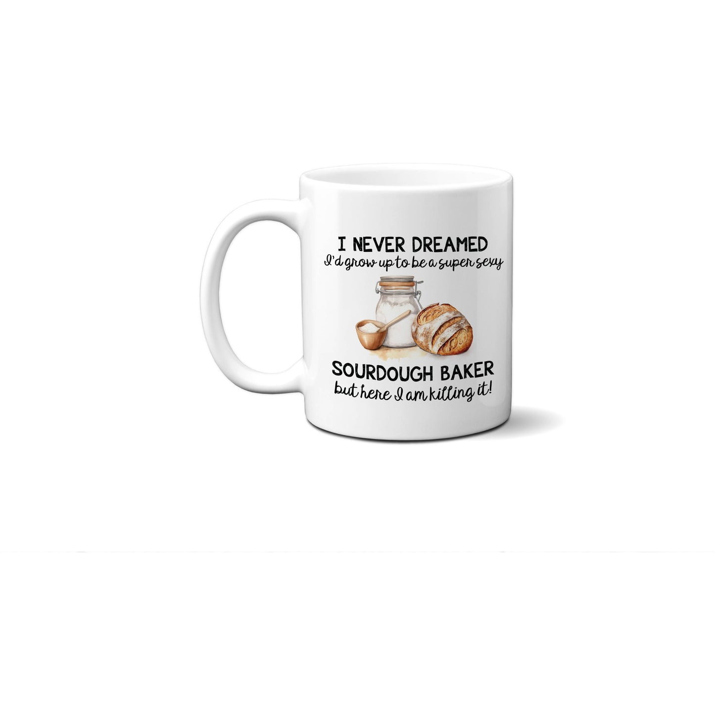 Super Sexy Sourdough Baker White Ceramic Coffee Mug
