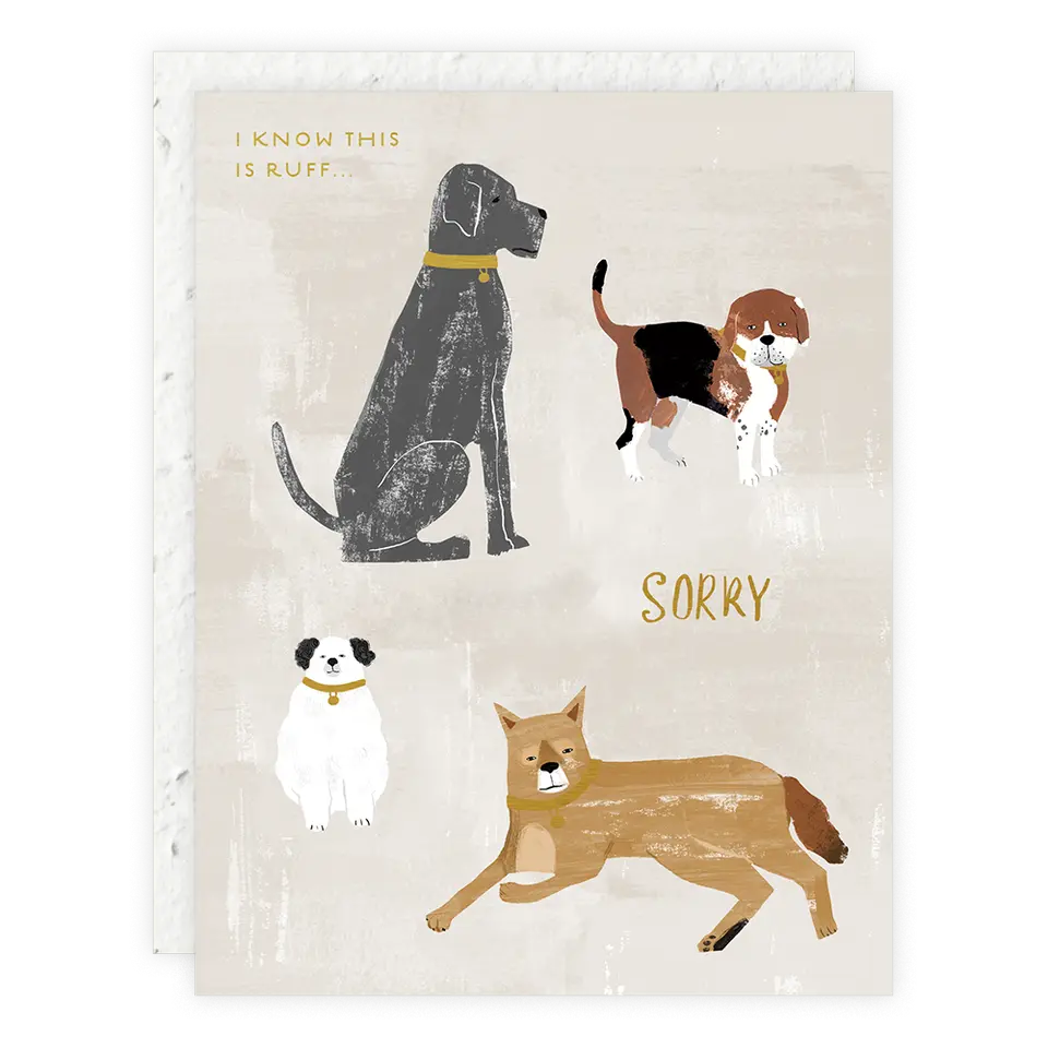 I Know This Is Ruff - Pet Sympathy Card Seedlings