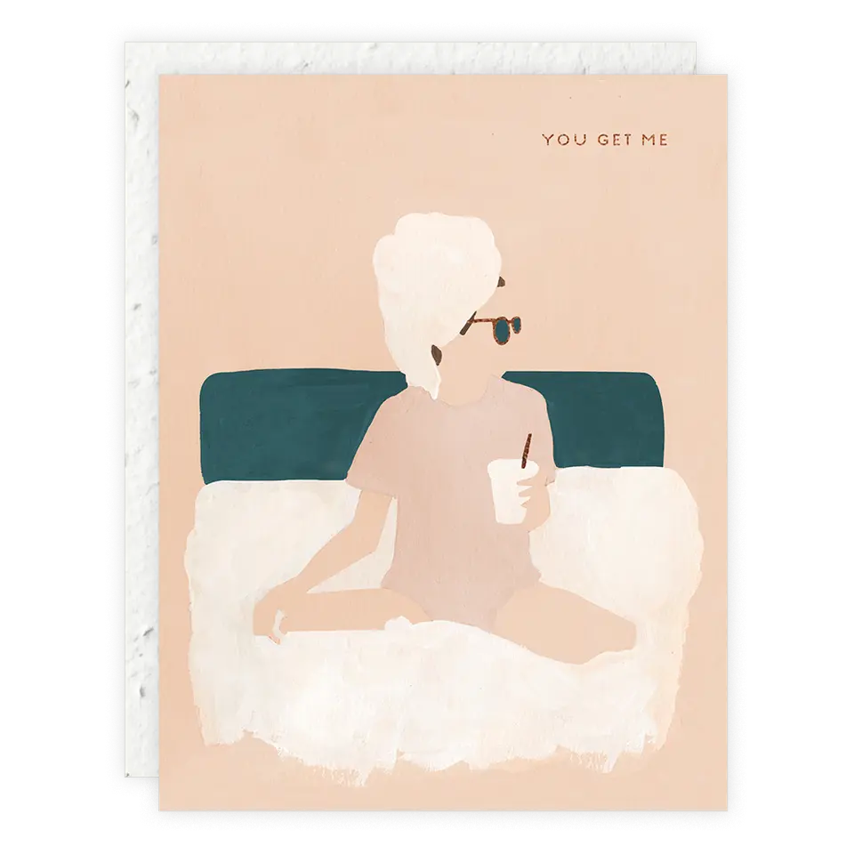 You Get Me - Friendship Card Seedlings