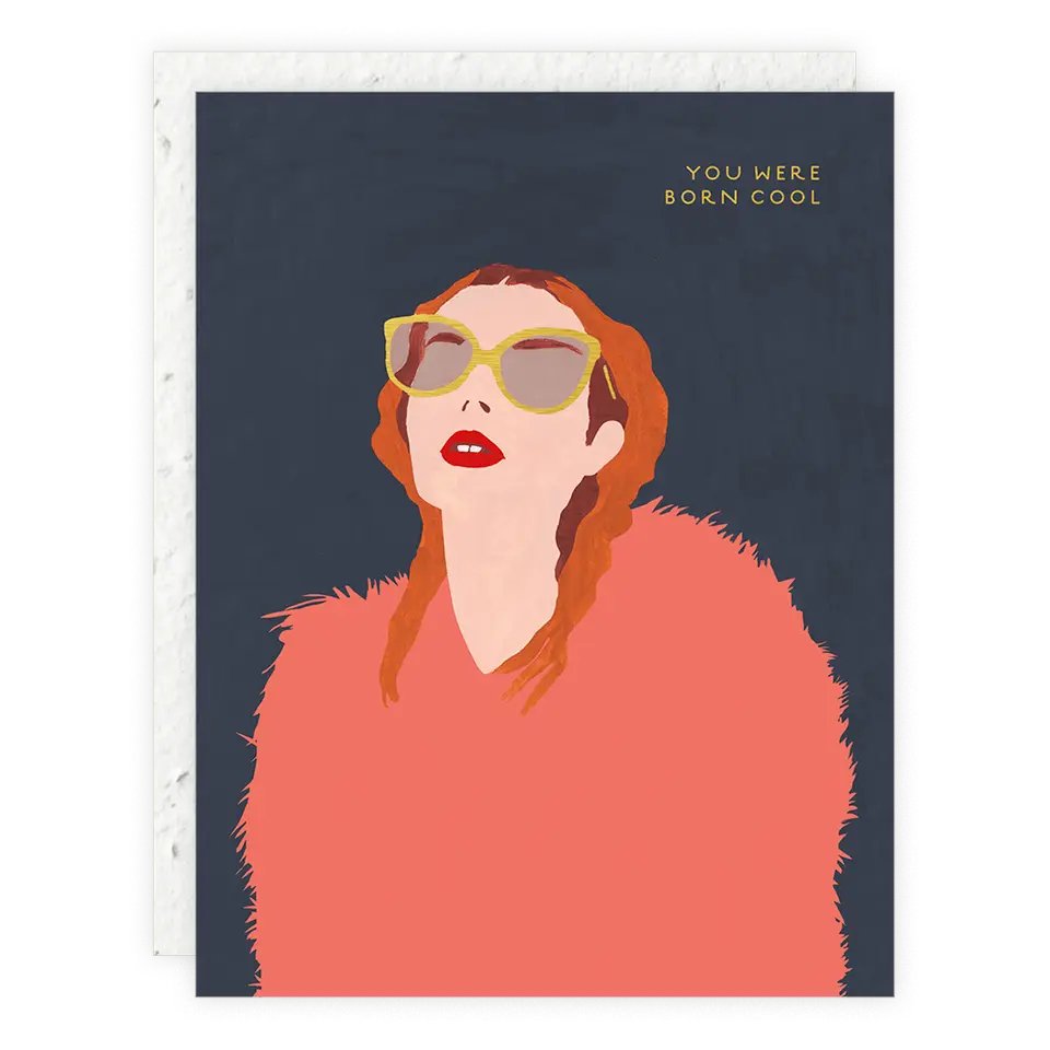 You Were Born Cool - Birthday Card Seedlings