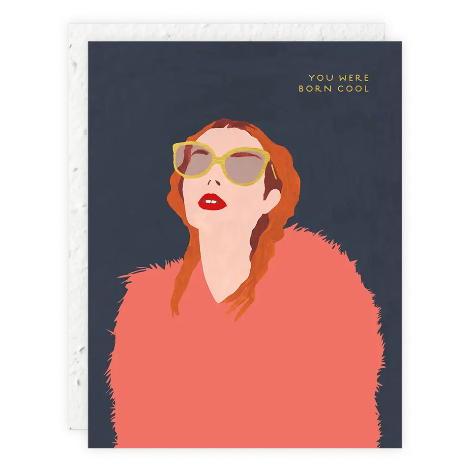 You Were Born Cool - Birthday Card Seedlings