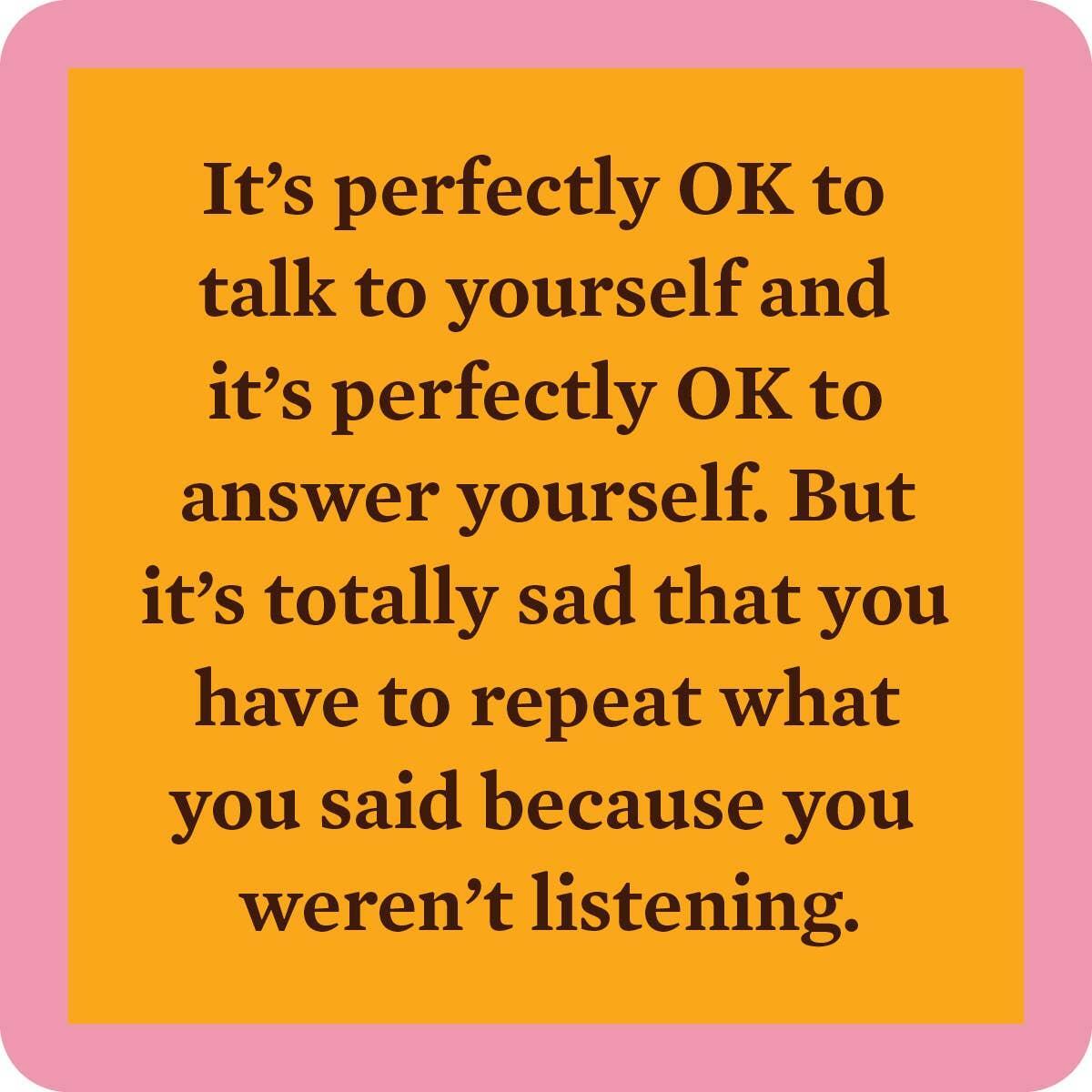 Talk To Yourself Coaster | Funny Party Gift | Home Bar Decor