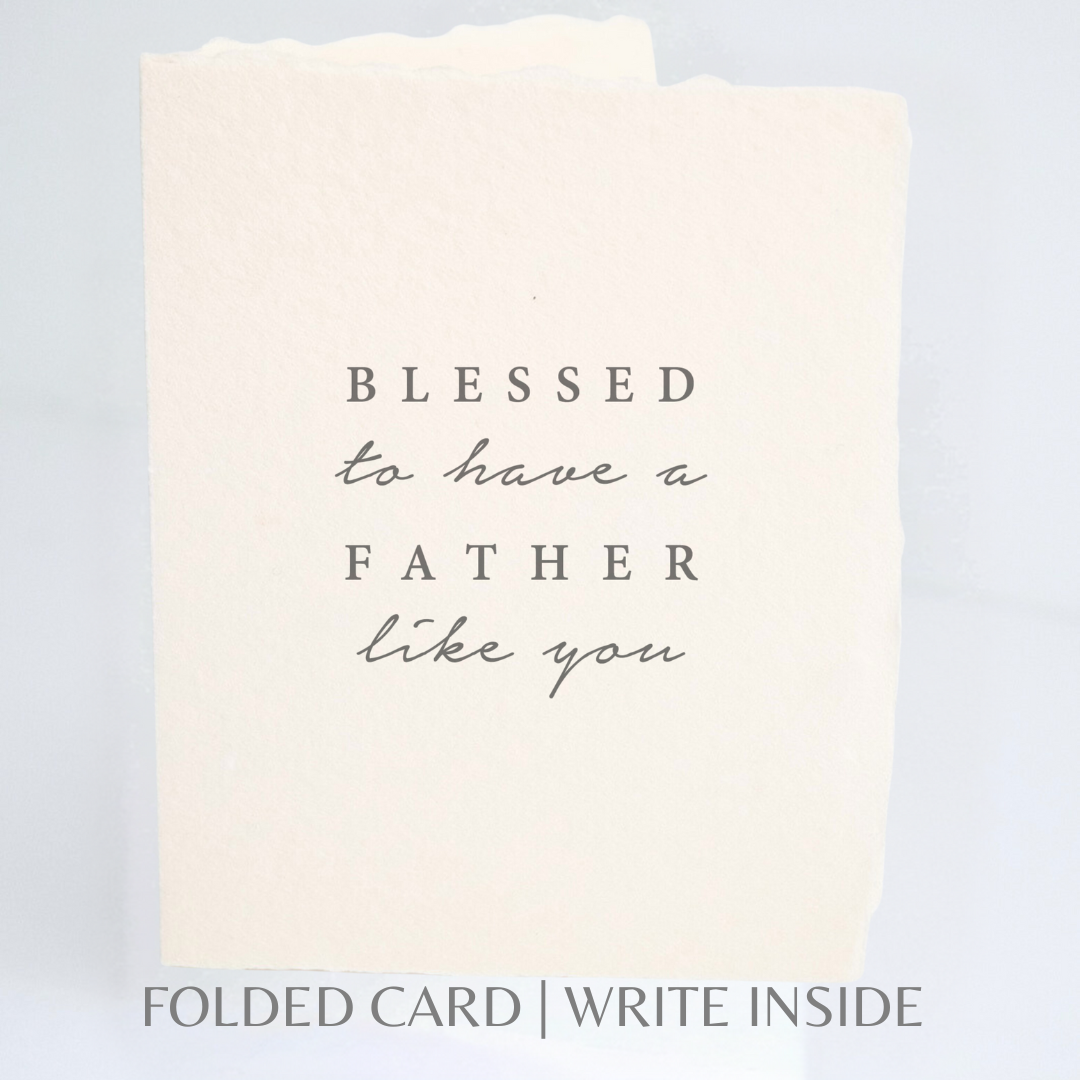 Blessed to have a Father like you | Father's Day Card