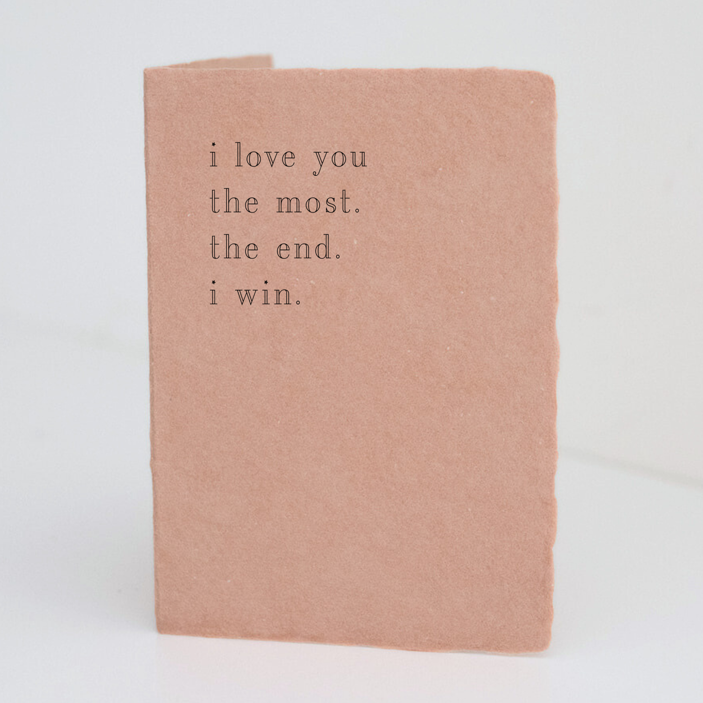 Love you the Most | Letterpress Love Greeting Card