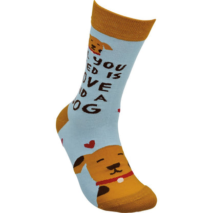 Need Is Love And A Dog Socks