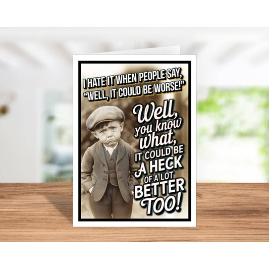 A Heck Of A Lot Better Funny Sympathy Greeting Card