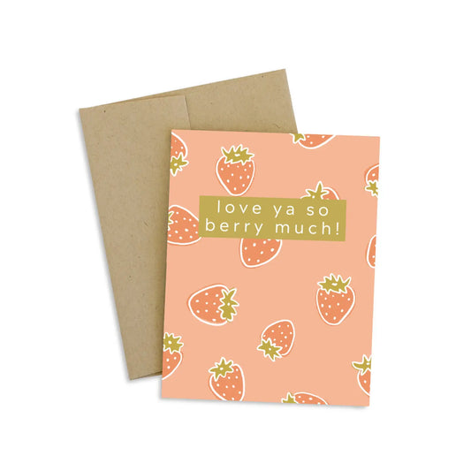 Love Ya So Berry Much Greeting Card