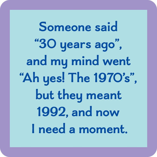 30 Years Ago Coaster | Funny Party Gift | Home Bar Decor