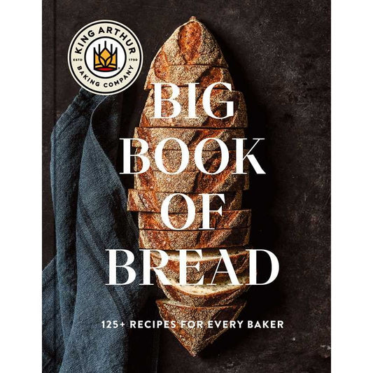 King Arthur Baking Company Big Book of Bread by King Arthur Baking Company