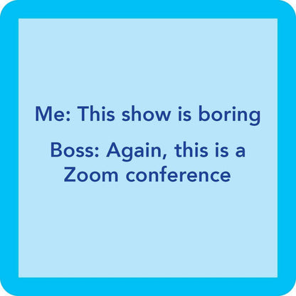 Zoom Coaster | Funny Party Gift | Home Bar Decor