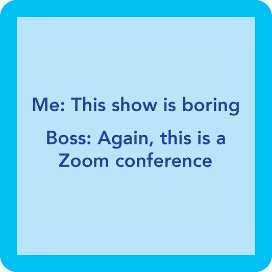 Zoom Coaster | Funny Party Gift | Home Bar Decor