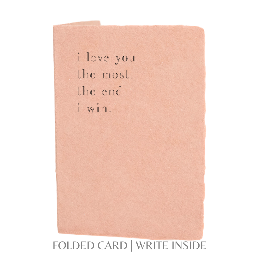 Love you the Most | Letterpress Love Greeting Card