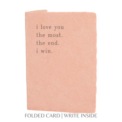 Love you the Most | Letterpress Love Greeting Card