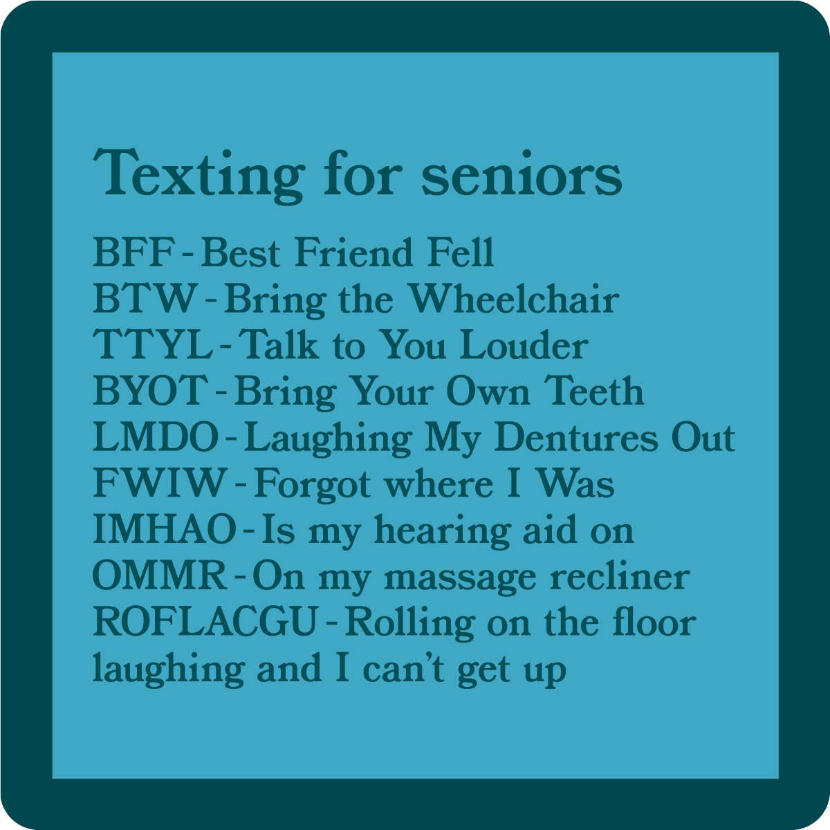 Texting For Seniors Funny Coaster
