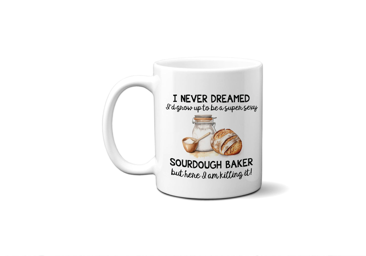 Super Sexy Sourdough Baker White Ceramic Coffee Mug