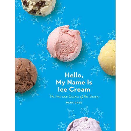 Hello, My Name Is Ice Cream by Dana Cree