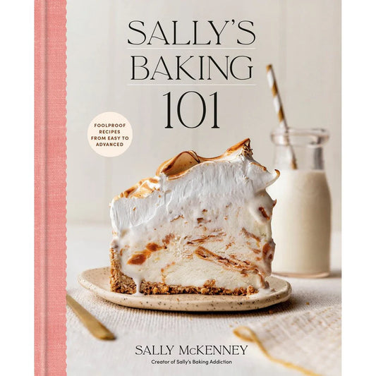 Sally's Baking 101 by Sally McKenney