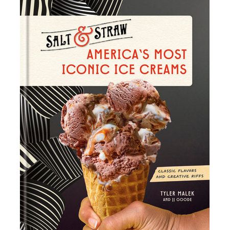 America's Most Iconic Ice Creams: A Salt + Straw Cookbook