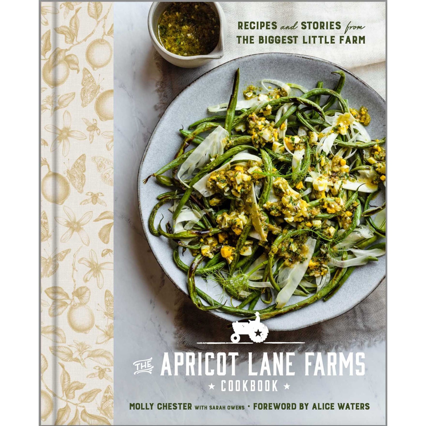 The Apricot Lane Farms Cookbook Recipes and Stories from the Biggest Little Farm