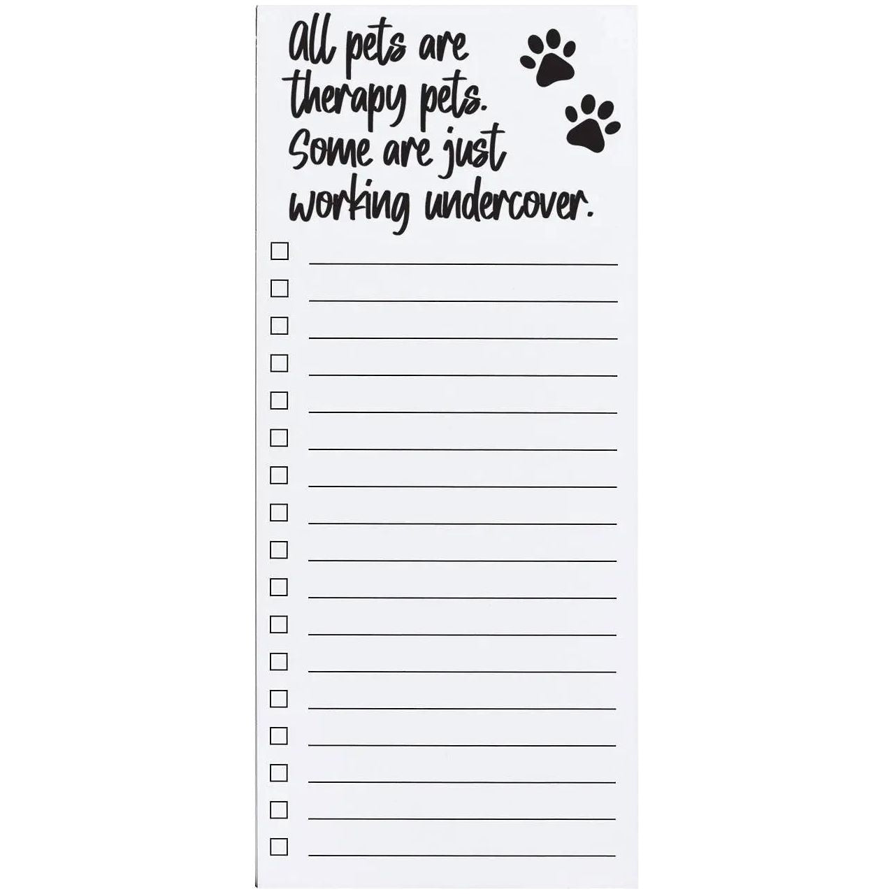 All pets are therapy pets printed list pads with sayings  Browns Kitchen