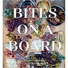 Bites on a Board by Anni Daulter SIMON & SCHUSTER