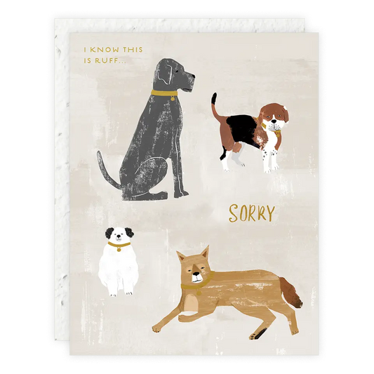 I Know This Is Ruff - Pet Sympathy Card Seedlings