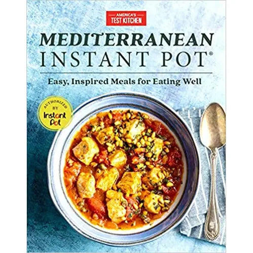 Mediterranean Instant Pot: Easy, Inspired Meals for Eating Well by America's Test Kitchen PENGUIN HOUSE