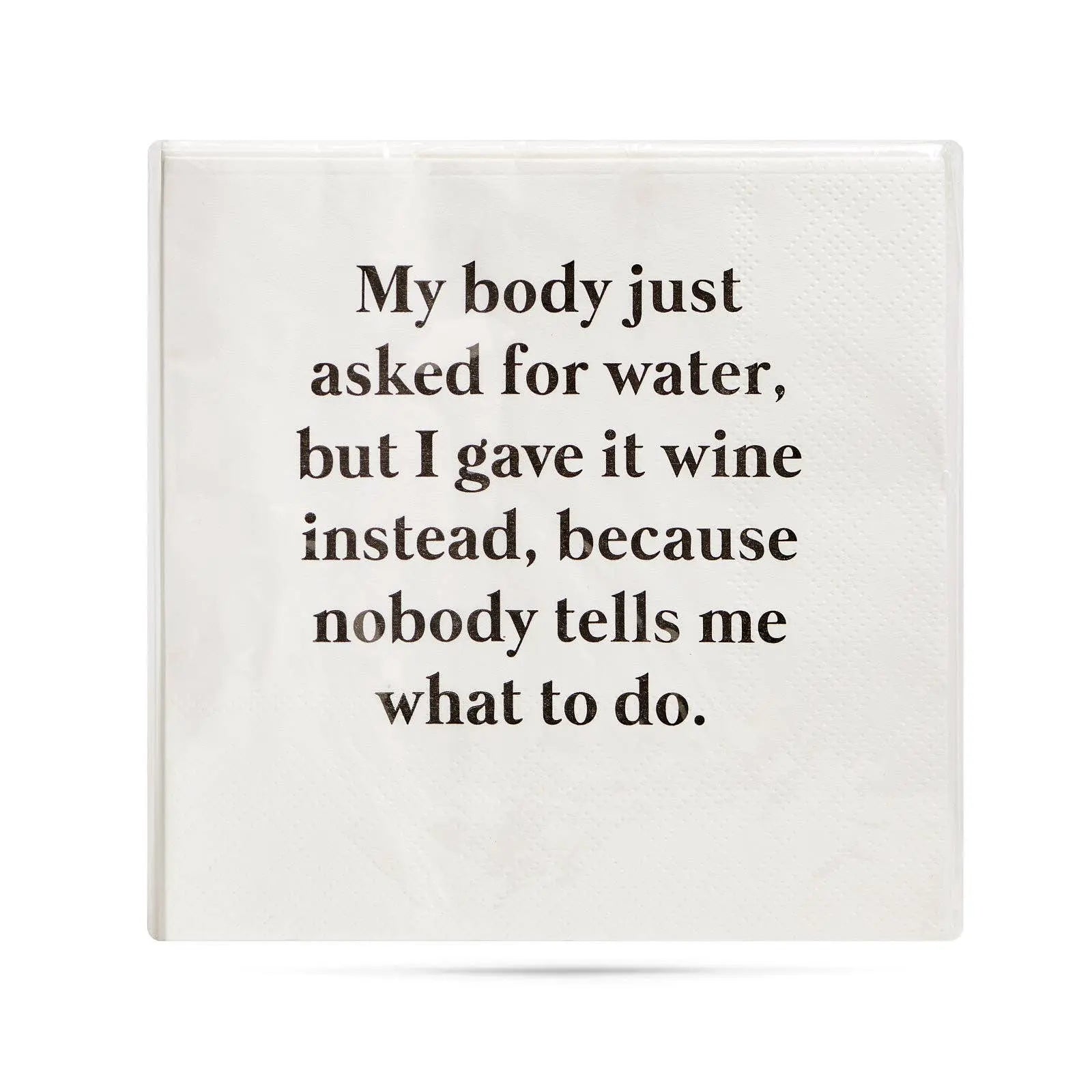 My body asked for water funny and sassy Cocktail Napkins ellembee gift