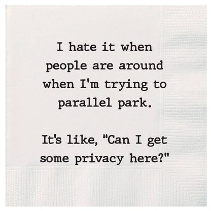 Privacy when I'm trying to parallel park Cocktail Napkins  Browns Kitchen