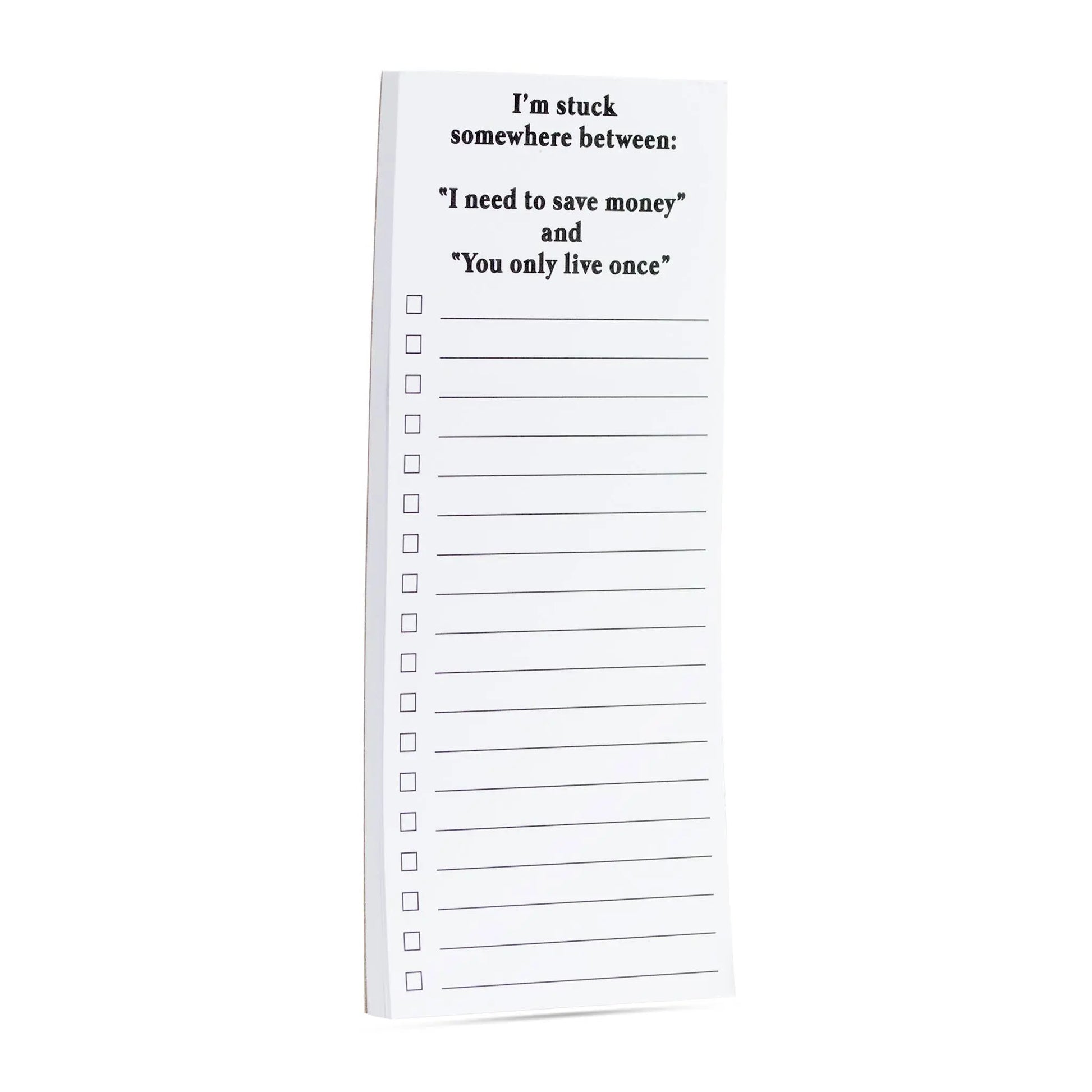 Stuck somewhere between save money & YOLO funny list pad ellembee gift