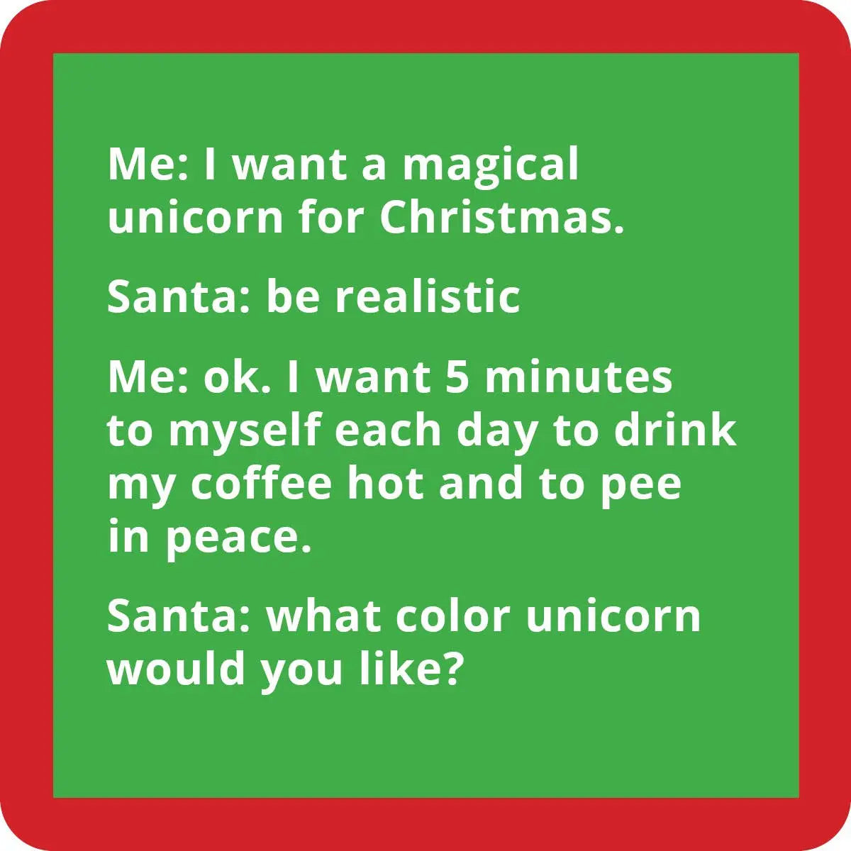 Unicorn Christmas Coaster Drinks On Me