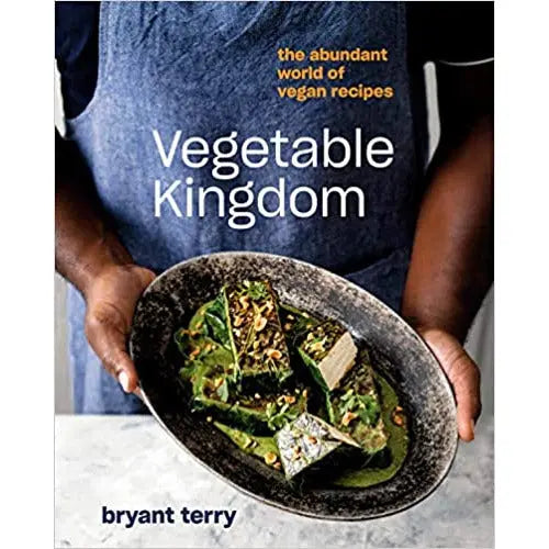 Vegetable Kingdom: The Abundant World of Vegan Recipes by Bryant Terry PENGUIN HOUSE