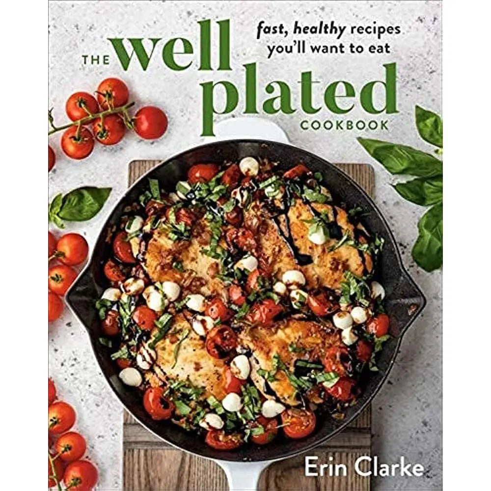 Well Plated Cookbook by Erin Clarke PENGUIN HOUSE