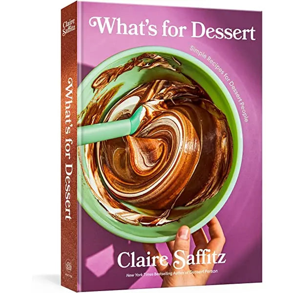 What's For Dessert? by Claire Saffitz PENGUIN HOUSE