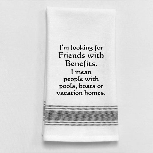 I'm looking for friends with benefits... Funny Tea Towel