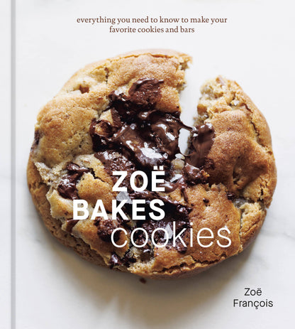 Zoë Bakes Cookies Cookbook by Zoe Francois