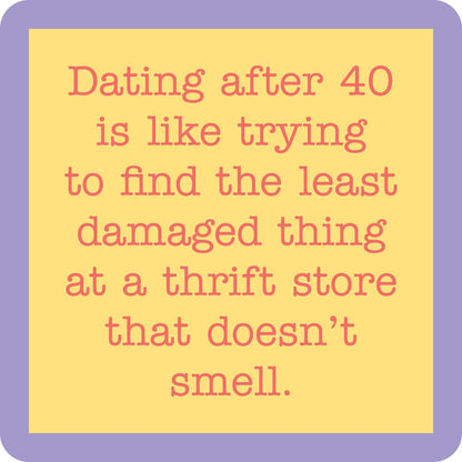 Dating After 40 Funny Coaster