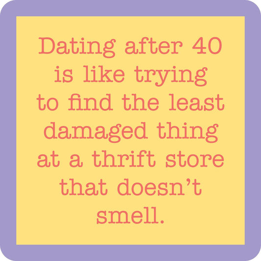 Dating After 40 Funny Coaster