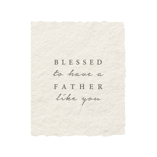 Blessed to have a Father like you | Father's Day Card