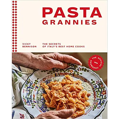 Pasta Grannies: The Official Cookbook: The Secrets of Italy's Best Home Cooks by Vicky Bennison HACHETTE
